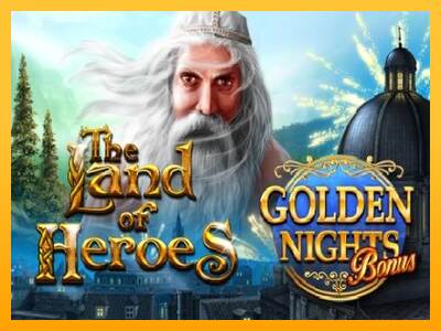 The Land of Heroes Golden Nights macchina da gioco per soldi