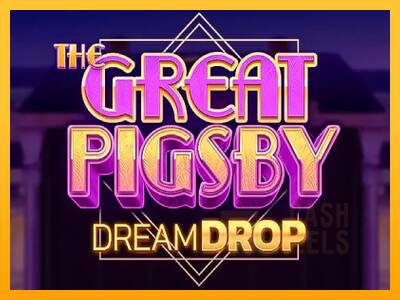 The Great Pigsby Dream Drop macchina da gioco per soldi