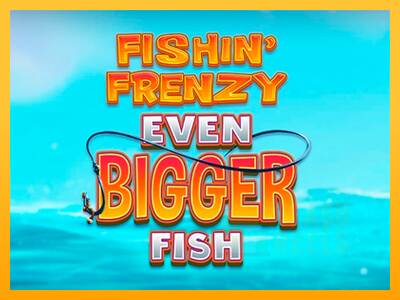 Fishin Frenzy Even Bigger Fish macchina da gioco per soldi