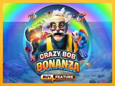 Crazy Bob Bonanza macchina da gioco per soldi